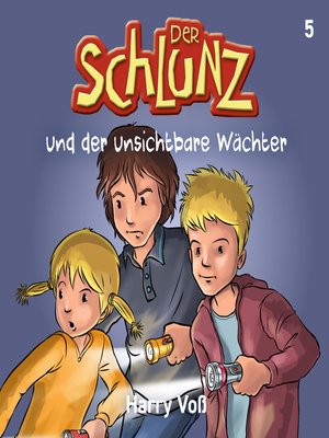 cover image of Der Schlunz und der unsichtbare Wächter